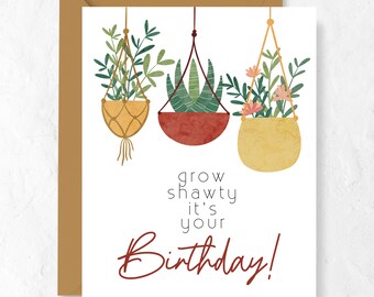 Funny Plant Birthday Card: Grow Shawty Handmade Greeting