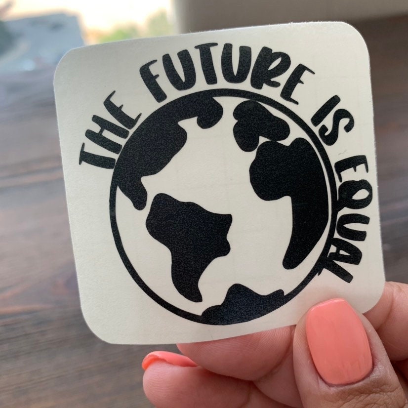 The Future is Equal Vinyl Decal - Antiracism, Pride, BLM Sticker - Etsy