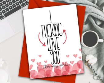 I Fucking Love You Valentines Day Card. Naughty and Funny Greeting Card For Couples Birthday Or Anniversary.