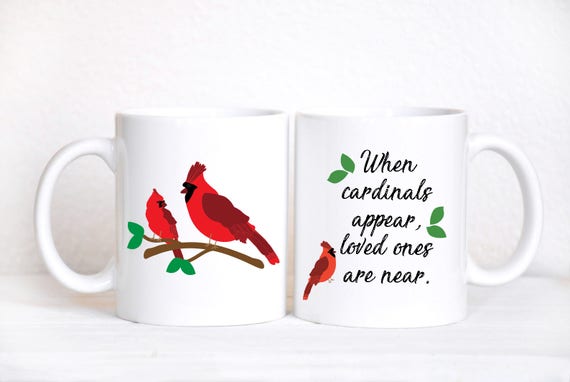 Ceramic Mug Cardinal Bird Handmade Handpainted Coffee Cup When Cardinals are near loved ones appear quote