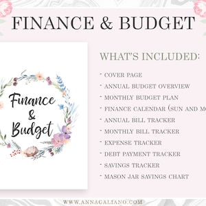 May include: A printable budget planner with a floral wreath design and the text "Finance & Budget". The planner includes a cover page, annual budget overview, monthly budget plan, finance calendar, annual bill tracker, monthly bill tracker, expense tracker, debt payment tracker, savings tracker, and mason jar savings chart.