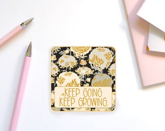 Keep Going Keep Growing Sticker, Flower Lover, Stanley accessory, Affirmation Sticker, Waterproof Sticker, Sticker for Mom, Gift Under 5