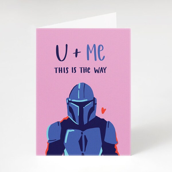 Mandalorian Star Wars Valentines Day Card, Valentine, Anniversary Card, Appreciation Card, Punny Greeting Card, Funny Love Card