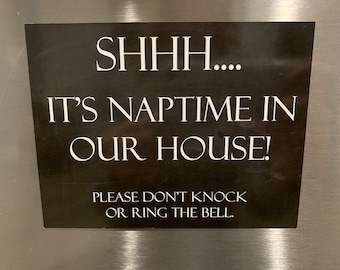 Don’t Knock or Ring Bell, Naptime - Front Door Magnet
