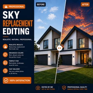 May include: Image showcasing a before-and-after comparison of sky replacement editing. The "before" image displays a house under a blue sky, while the "after" image shows the same house with a vibrant sunset sky. Text highlights "Sky Replacement Editing" and "Realistic Results."