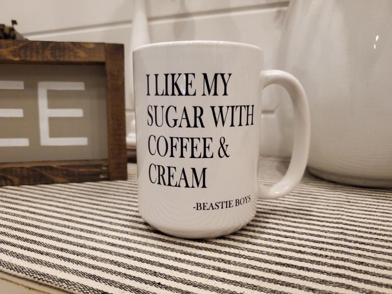 I Like My Sugar With Coffee & Cream / Coffee Mug / Beastie