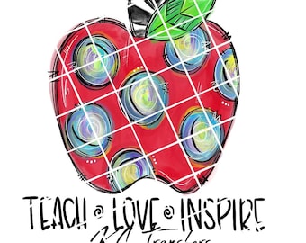 Teach Love Inspire Apple Hand Drawn Teacher School Ready to Press Sublimation Transfer Or DTF Transfer