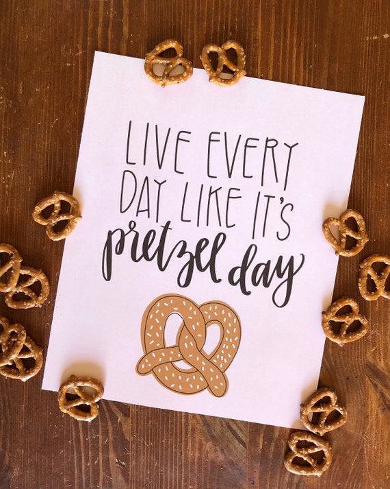 Live Every Day Like It S Pretzel Day The Office The Etsy