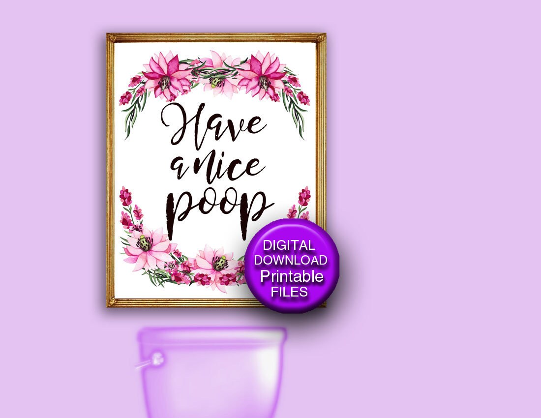 Have a Nice Poop Printable Funny Poop Quote Funny Bathroom Etsy