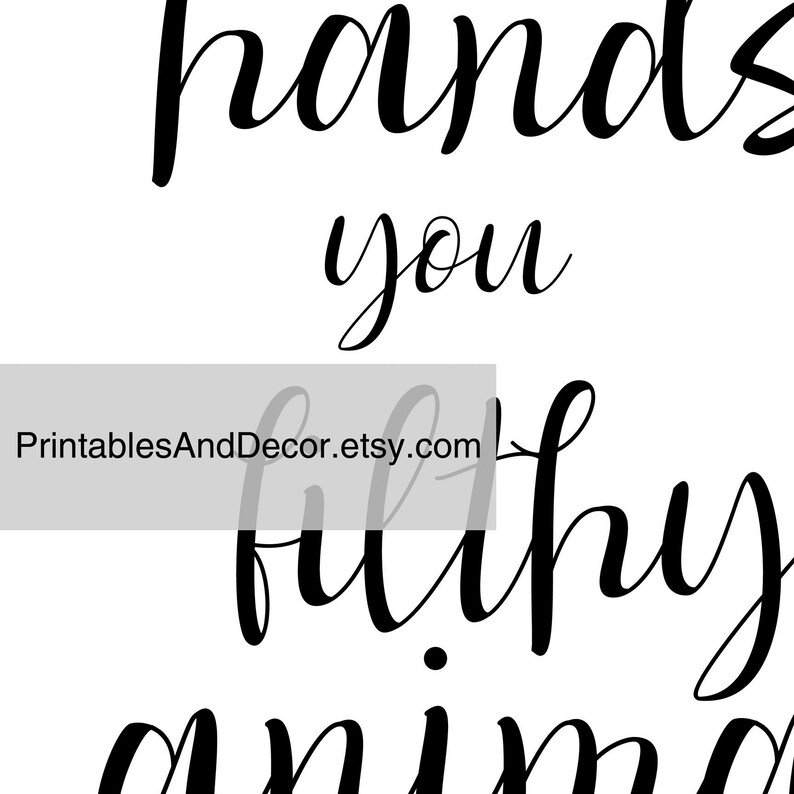 Wash Your Hands You Filthy Animal Printable Funny Bathroom ...