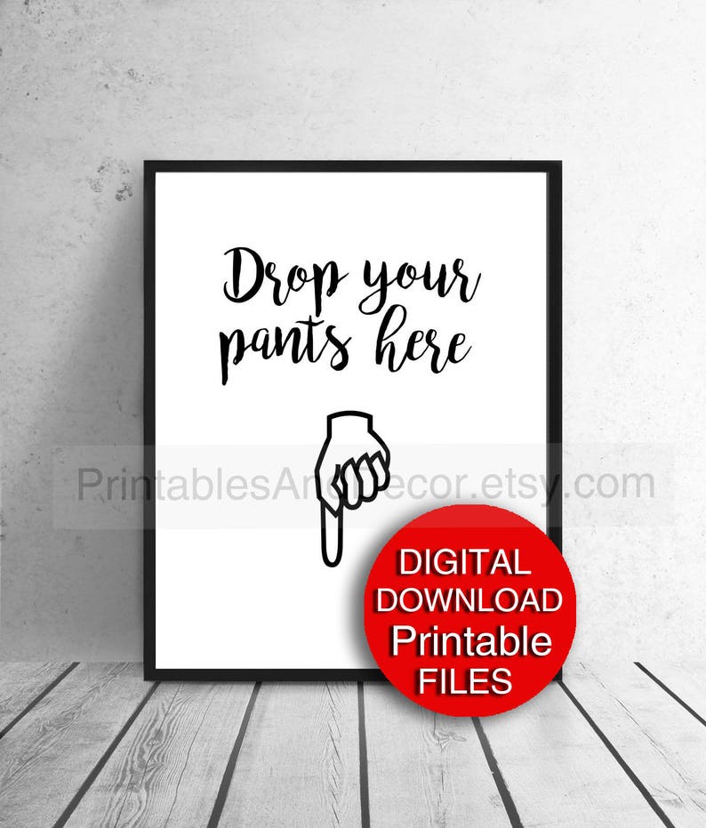 Drop Your Pants Here Funny Hanging Sign Laundy