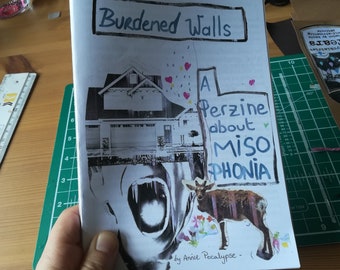 Misophonia Zine - Burdened Walls - A Perzine About Misophonia