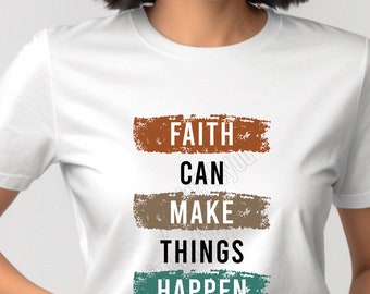 Faith Can Make This Happen T-shirt | JW Faith  Tee | JW Tee | Faith Makes Things Happen Shirt | jw t-shirt Shopping