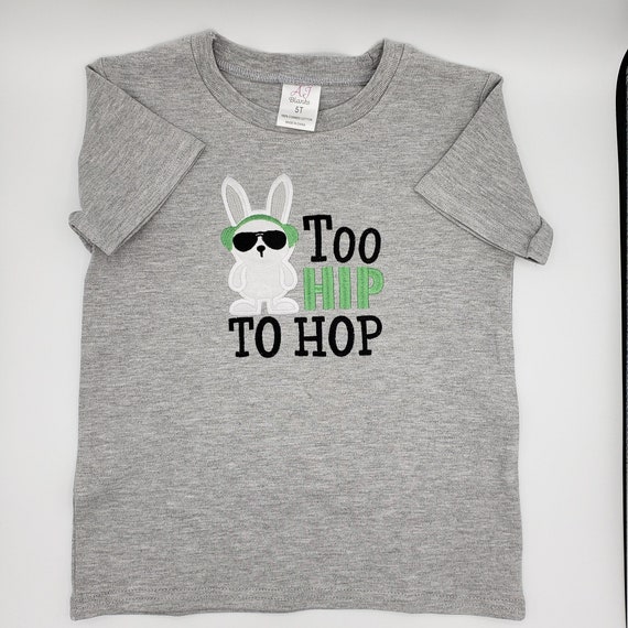 Easter Too Hip to Hop Shirt. Unisex Easter Shirt. Easter Embroidered Childs Shirt. Easter Too Hip Too Hop shirt. Boys or Girls Easter Shirt