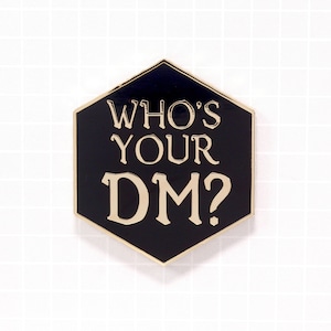 DnD Pin - Who&#39;s Your DM? Enamel Pin D&D Humor RPG