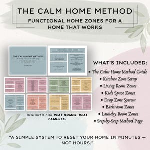 May include: A promotional image for "The Calm Home Method" featuring a guide and zone setups for various rooms. The image includes text such as "Functional Home Zones" and "Designed for Real Homes. Real Families."