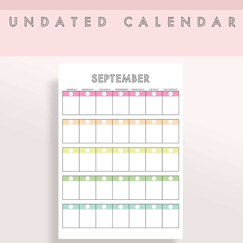 May include: An undated calendar page for September, featuring a grid layout with color-coded boxes for each day of the week. The top of the page reads "UNDATED CALENDAR" and "SEPTEMBER". Each row has a different pastel color.