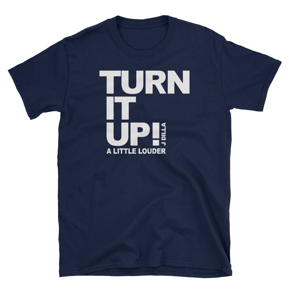 turn it up a little louder turn it up a little louder