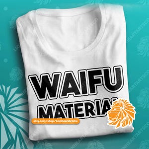 Waifu Material Short-Sleeve Unisex T-Shirt, Funny Anime Shirt, Fan Made Anime Shirt