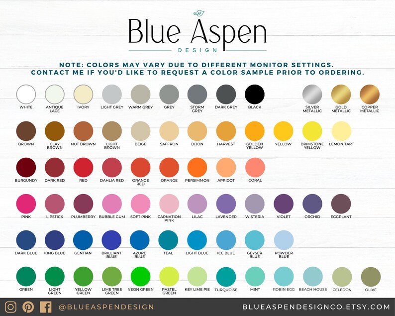 May include: Color chart from Blue Aspen Design, featuring a wide array of colors, including neutrals, metallics, and vibrant hues. The chart includes color names like "Red," "Blue," and "Gold," with a note about color variations.