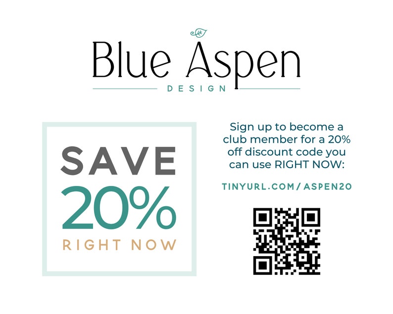 May include: A white background features the text "Blue Aspen Design" in black. A teal box states "SAVE 20% RIGHT NOW." Further text advertises a club membership with a discount code. A QR code is also present.
