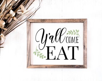 Yall Come Eat Printable Wall Art Tipografía Print with Green Leaves in Rustic Country Farmhouse Style - Dining Room and Kitchen Cozy Decor