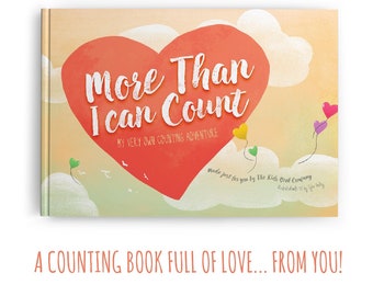 Personalized, educational & interactive, More Than I Can Count is more than your ordinary counting adventure. Fill it with love for 0-6