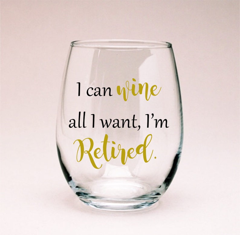 Retirement Wine Glass Retirement Gift Retirement Wine Glass Etsy