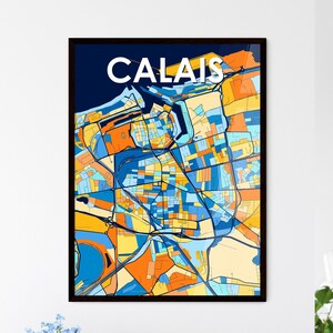Poster carte artistique de CALAIS FRANCE - Décoration murale unique et vibrante pour la maison | Cadeau personnalisable mémorable !