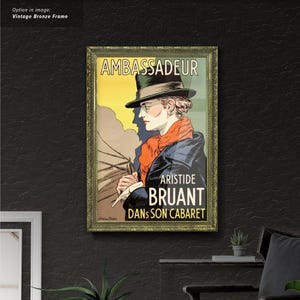 Ambassadeur - Aristide Bruant in his cabaret, Vintage Advertising inspired. Framed Poster and Canvas available.