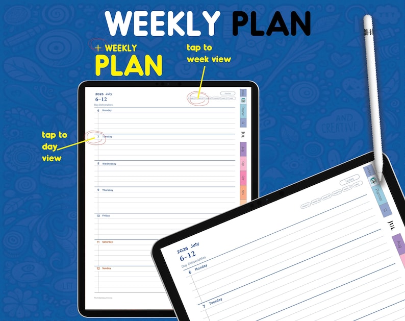 May include: A digital weekly planner displayed on two tablets with a white stylus. The screen shows a July 2026 calendar layout with text labels including WEEKLY PLAN, tap to week view, and tap to day view, featuring lined daily entries.