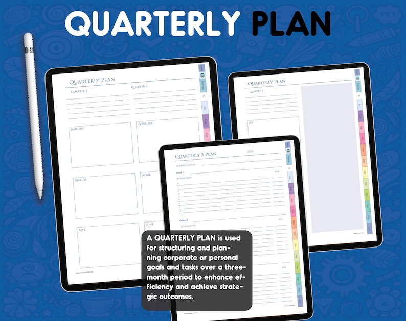 May include: Three digital tablet screens displaying a Quarterly Plan template with lined sections, monthly boxes, and colorful side tabs. A white stylus is positioned to the left. The text QUARTERLY PLAN appears at the top of the blue background.