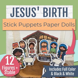 May include: A set of Jesus' Birth stick puppets paper dolls featuring 12 figures and a stable. The collection includes illustrated characters like Mary, Joseph, and sheep, with text labels reading Jesus' Birth, Stick Puppets Paper Dolls, and 12 Figures + Stable.