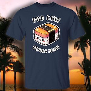 Ono Kine Grindz Brah! Spam Musubi T-Shirt by Hawaii Nei All Day