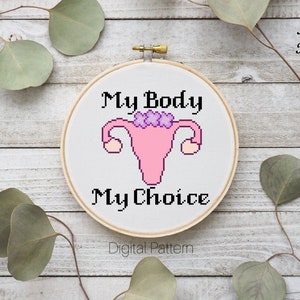 My Body My Choice Cross Stitch Pattern, Digital Item, Womens, Rights, Cross Stitch, Pattern, Uterus, Feminist, Download, My Body My Choice