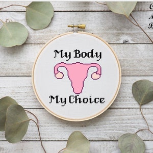 My Body My Choice Cross Stitch Pattern, Digital Item, Reproductive, Rights, Cross Stitch, Pattern, Feminist, Download, My Body, My Choice