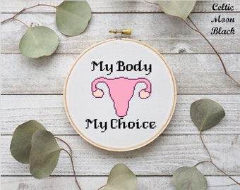 Patrón de punto de cruz "Mi cuerpo, mi elección" feminista (descarga digital)