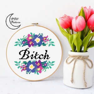 Bitch Cross Stitch Pattern, PDF, Download, NSFW, Cross Stitch, Pattern, Download, Bitch, Adult, Swear Words, Mature, Mood, Snark