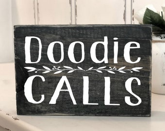 DOODIE Calls Mini Block Wood Sign - Bathroom Decor - Wood Sign - Wooden Signs - Funny Christmas Gift - Gifts for Men