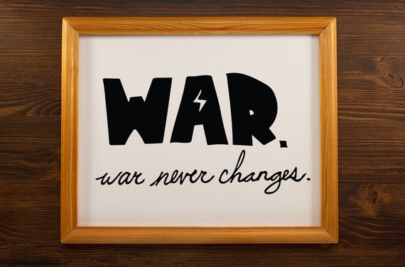 War Never Changesfallout 4 Digital Quote Etsy