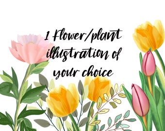 Custom Flower/Plant illustration/Personalised gift/ Unique gift/Lasting thoughtful gifts/Botanical art