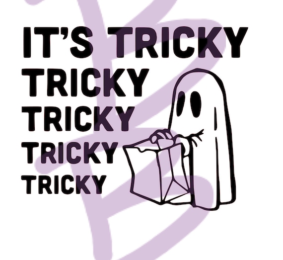 Download It S Tricky Halloween Svg File Ghost Studio Digital Etsy