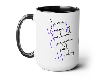 I am a Women In Touch with Compassion and Healing - My friends just call me Witch Two-Tone Coffee Mugs, 15oz