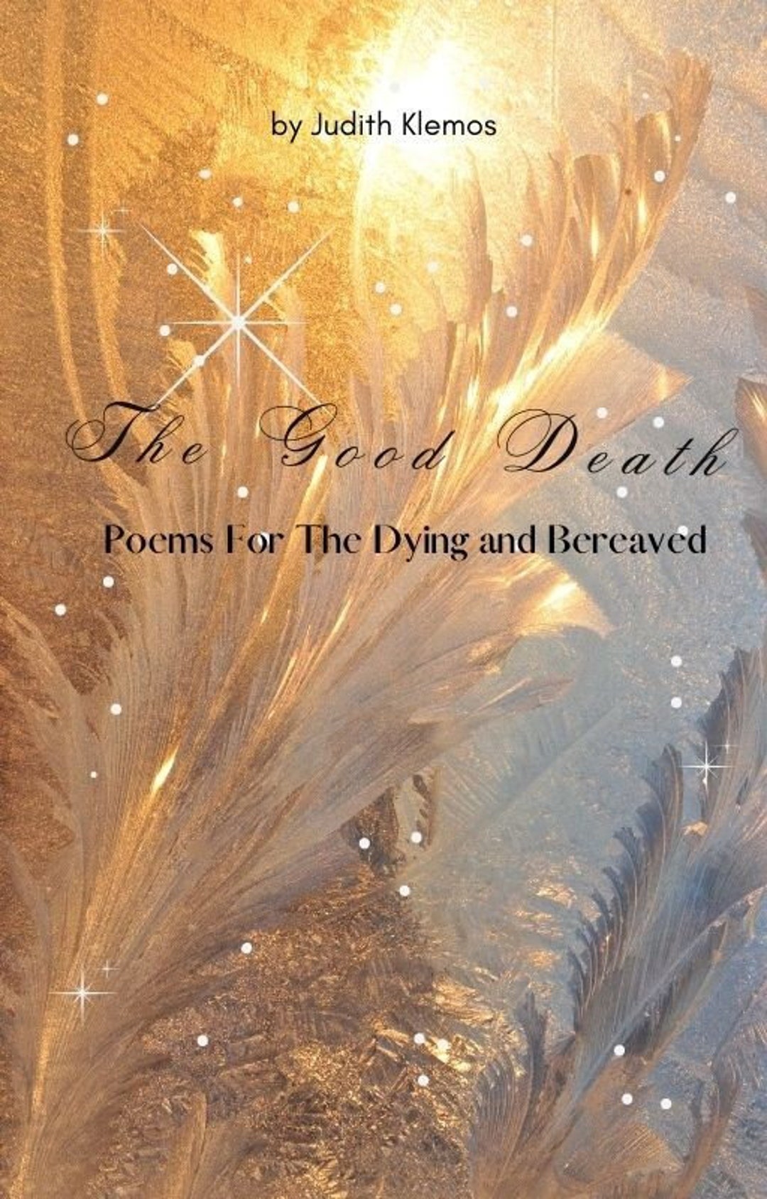 The Good Death Poems for the Dying and Bereaved Etsy