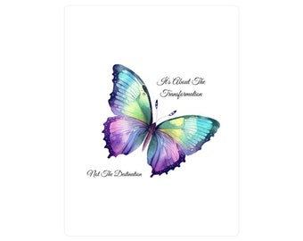 It's About The Transformation Not The Destination Kiss-Cut Vinyl Decals on white