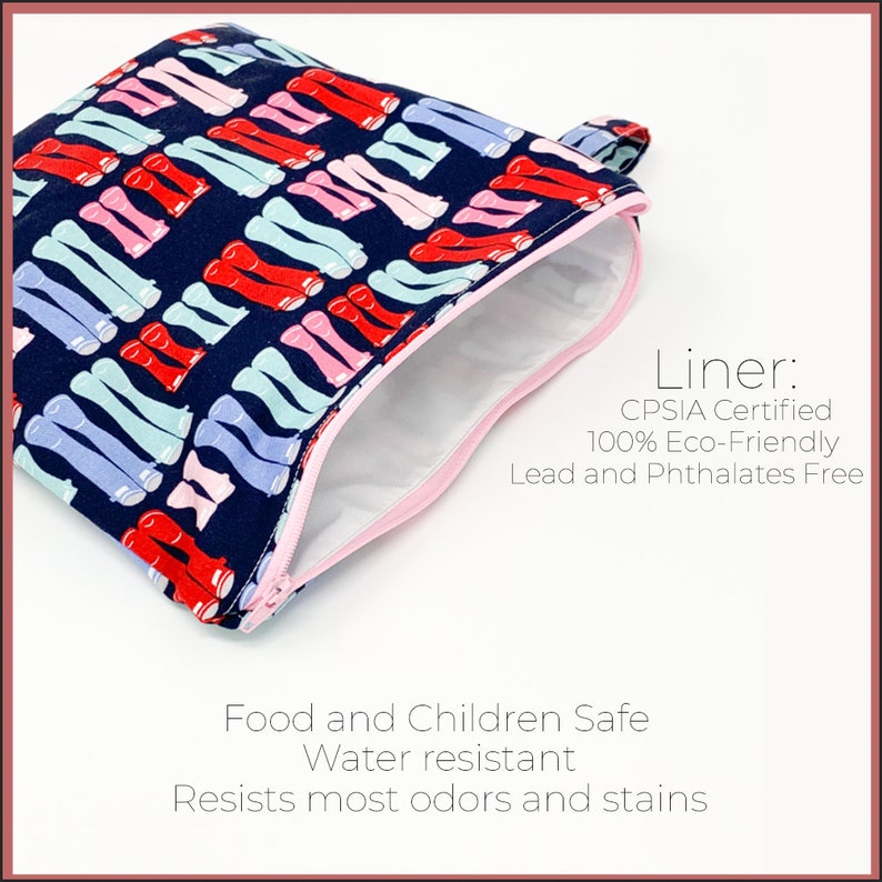 May include: A reusable wet bag with a colorful print of red, blue, and pink rain boots. The bag is open to show the white waterproof lining. The text on the bag reads "Liner: CPSIA Certified 100% Eco-Friendly Lead and Phthalates Free Food and Children Safe Water resistant Resists most odors and stains".