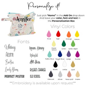 May include: A graphic showing various color and font options for customizing a diaper bag. The bag is shown with the name "Jennifer" on it. The text reads "Personalize it! Just pick "Name" in the Add On drop down And leave your color, font and text in the Personalization Box Vinyl Colors Fonts **Embroidery is available upon request**"