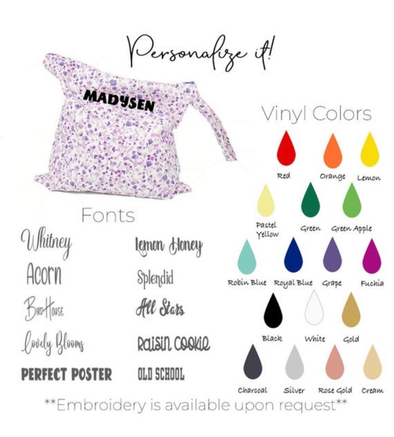 May include: A customizable diaper bag with a floral print and the name "Madysen" embroidered on it. The bag is shown with a variety of font and vinyl color options. The text "Embroidery is available upon request" is also included.