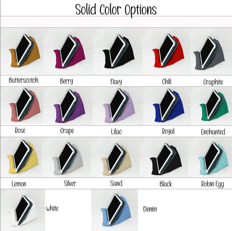 May include: A chart showing 14 different solid color options for a product. The colors are displayed as a tablet device resting on a pillow of the corresponding color. The colors are: Butterscotch, Berry, Navy, Chili, Graphite, Rose, Grape, Lilac, Royal, Enchanted, Lemon, Silver, Sand, Black, Robin Egg, White, and Denim.