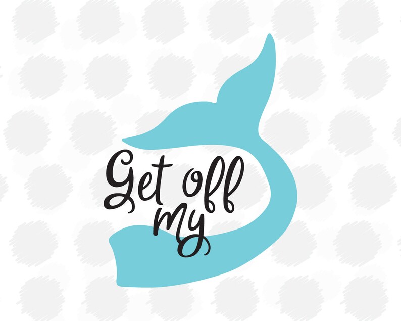 Download Get off my Tail Svg file for Cricut / Silhouette Svg Svg ...